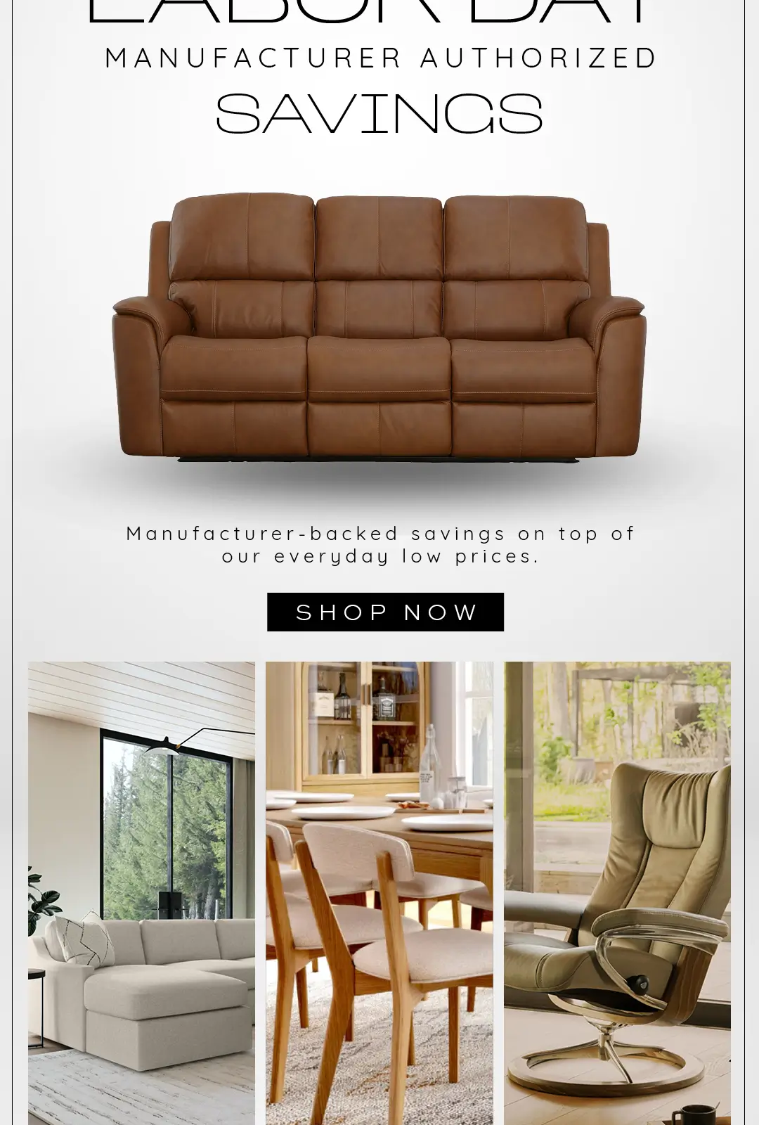 Labor Day furniture sale advertisement with brown leather sofa. Enjoy incredible savings this Labor Day with manufacturer-authorized deals on all your favorite furniture styles.