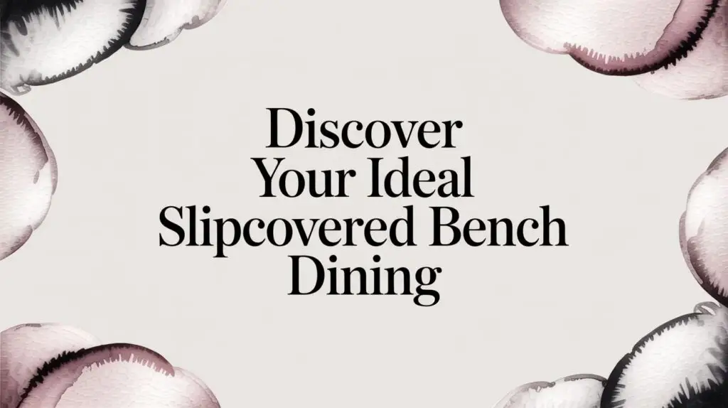 slipcovered bench dining interior design